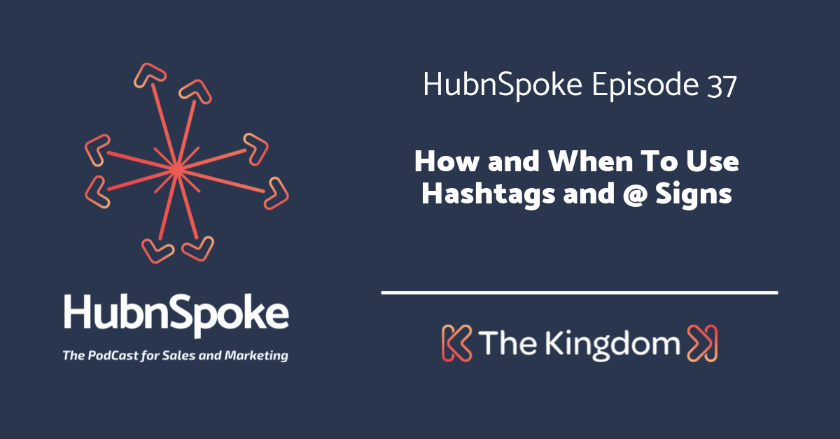 The Kingdom - How and When to use hashtags and @ signs