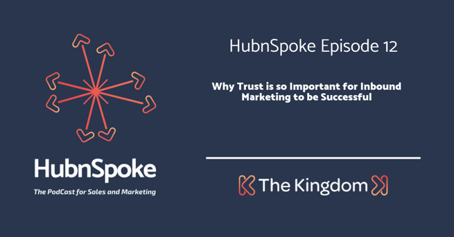 The Kingdom - Why Trust is Important for Inbound Marketing to be Successful