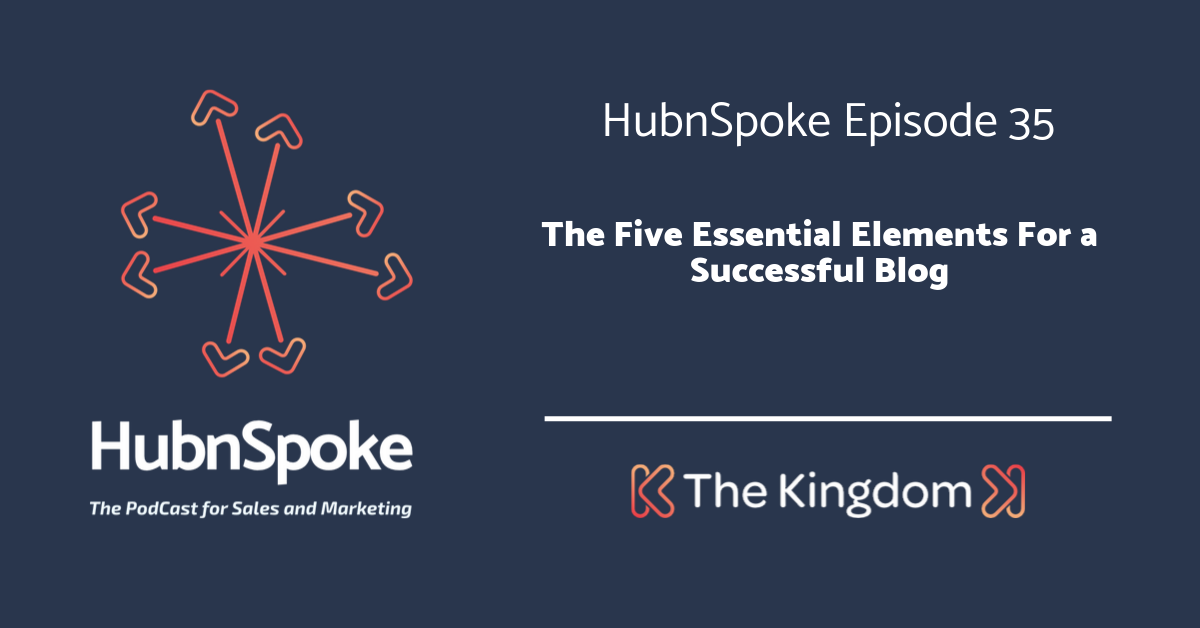 The Kingdom - The five essential elements for a successful blog
