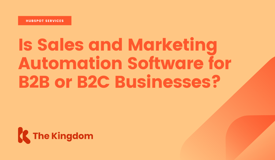 Is Sales and Marketing Automation Software for B2B or B2C Businesses?