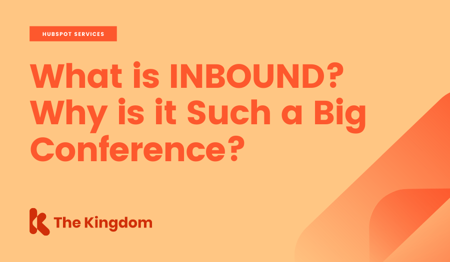 What is Inbound? Why is it Such a Big Conference?