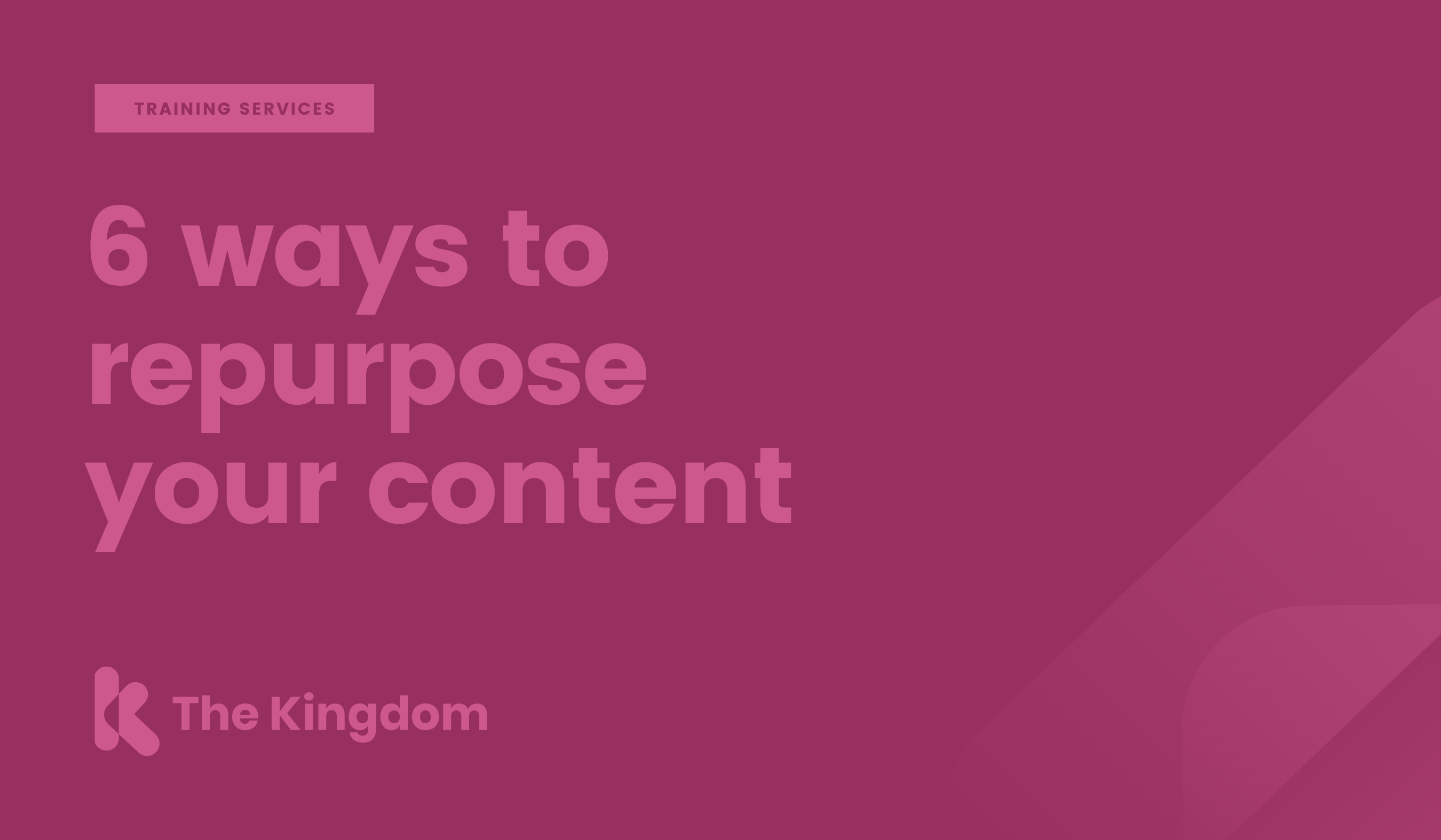 6 ways to repurpose your content