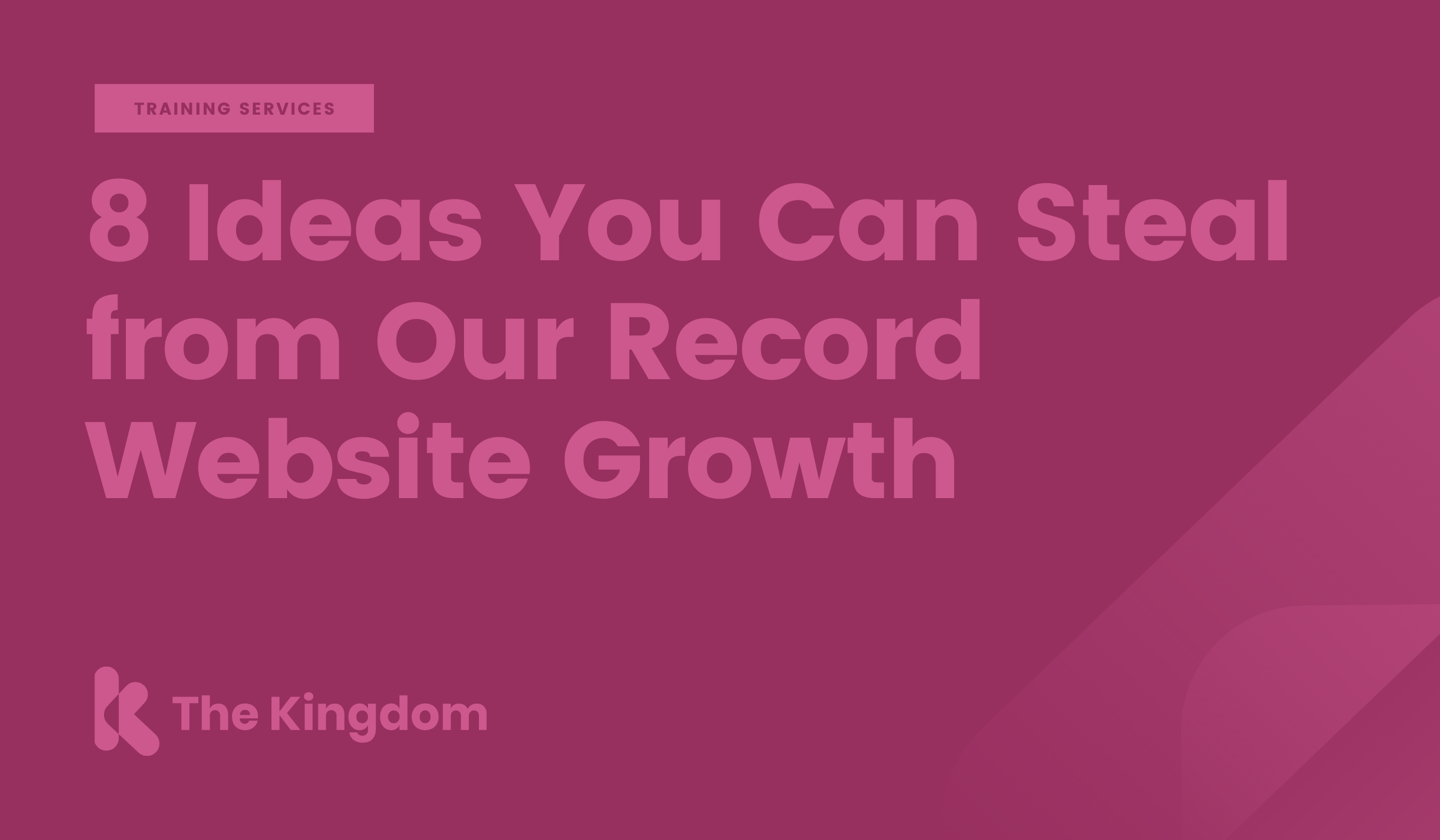 8 Ideas You Can Steal from Our Record Website Growth