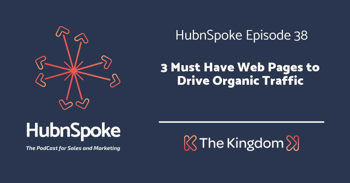The Kingdom - 3 Must have web pages to drive organic traffic 