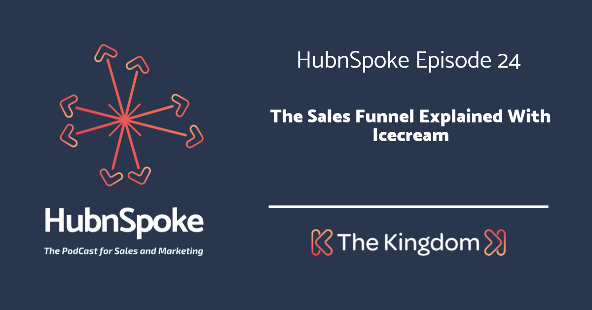The Kingdom - The Sales Funnel Explained with Icecream
