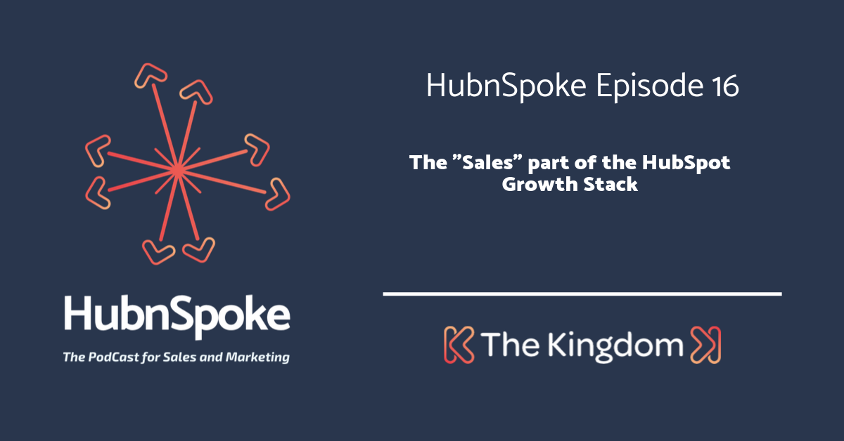 The Kingdom -  The Sales part of the HubSpot Growth Stack