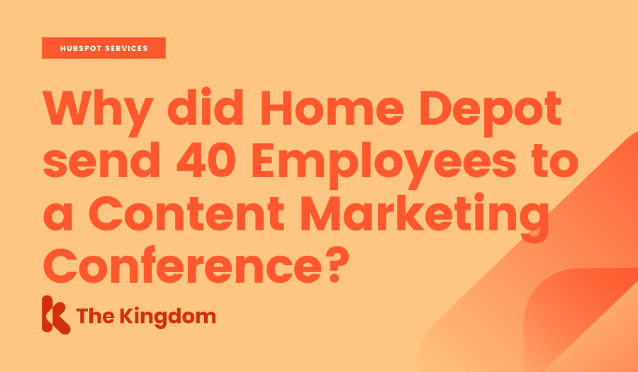 Why did Home Depot send 40 Employees to a Content Marketing Conference?
