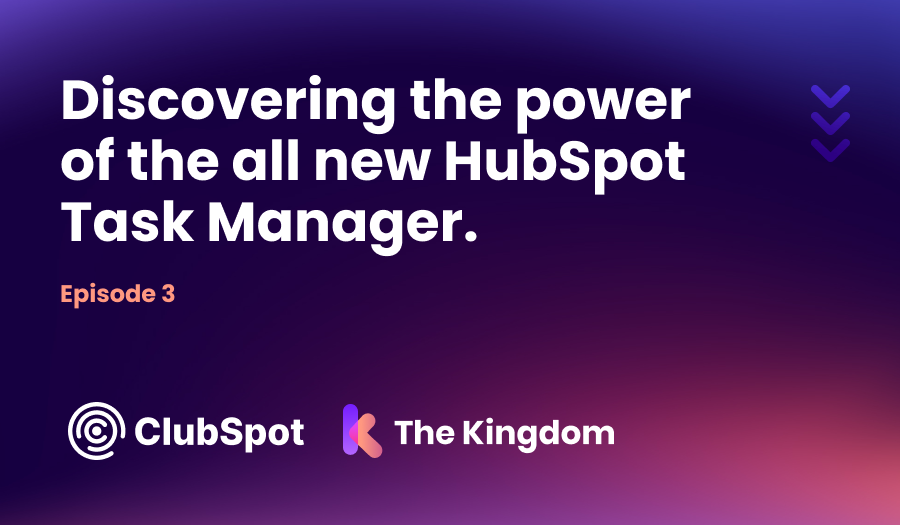 ClubSpot Episode 3 The Kingdom HubSpot Diamond Partners