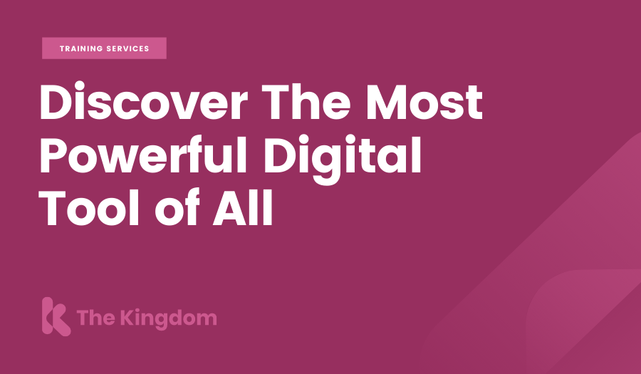 Discover The Most Powerful Digital Tool of All | The Kingdom 