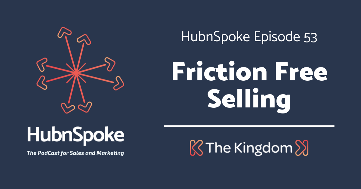 The Kingdom - Friction Free Selling
