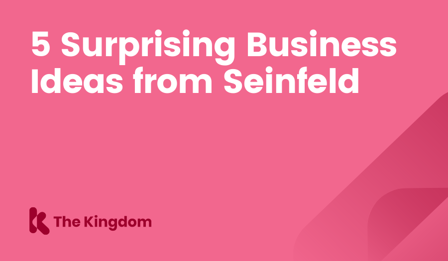 5 Surprising Business Ideas from Seinfeld The Kingdom HubSpot Diamond Partners